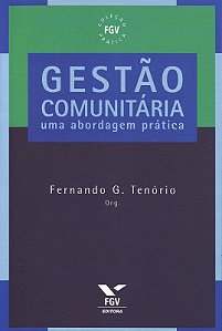 Gestao Comunitaria - Uma Abordagem Pratica - Col. Fgv Pratica