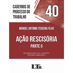 Cadernos de Processo do Trabalho N. 40: Acao Rescisoria Parte Ii
