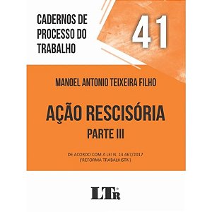 Cadernos de Processo do Trabalho N. 41: Acao Rescisoria Parte Iii