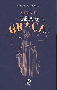 Alegra-te Cheia de Graça