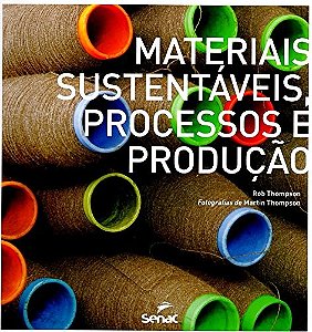 Materiais Sustentaveis - Processos e Producao