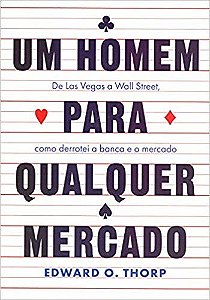 Homem para Qualquer Mercado, Um - de Las Vegas a Wall Street, Como Derrotei