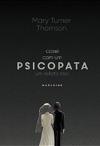 Casei com Um Psicopata