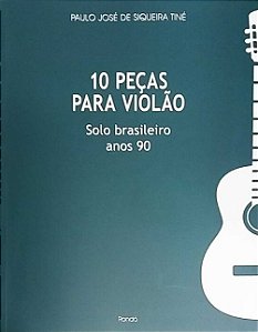 10 Pecas para Violao: Solo Brasileiro Anos 90