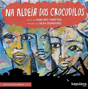 Na Aldeia dos Crocodilos: Vol. 7