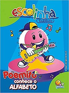 Escolinha Todolivro-aprendendo C/poemito:conhece o Alfabeto