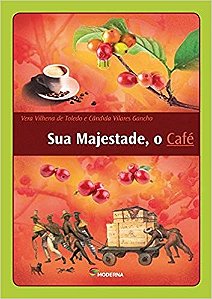 Sua Majestade, o Cafe