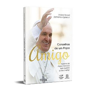 Conselhos de Um Papa Amigo