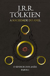 Sociedade do Anel, a - o Senhor dos Aneis - Parte 1