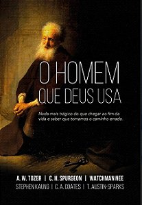 Homem Que Deus Usa, O: Nada Mais Tragico do Que Chegar ao Fim da Vida e Sab