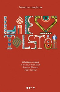 Novelas Completas: Felicidade Conjugal, a Morte de Ivan Ilitch, Sonata a Kr