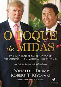 Toque de Midas, O: por Que Alguns Empreendedores Enriquecem - e a Maioria N