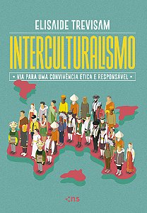 Interculturalismo - Via para Uma Convivência ética e Responsável