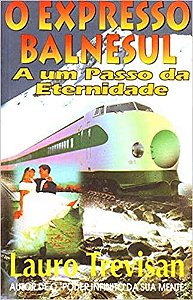 O Expresso Balnesul - a Um Passo da Eternidade
