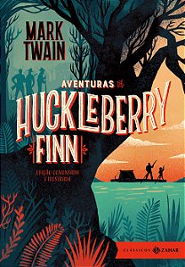 Aventuras de Huckleberry Finn: Edicao Comentada e Ilustrada