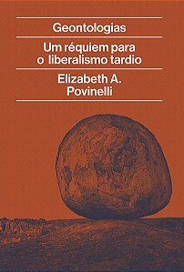 Geontologias: Um Requiem para o Liberalismo Tardio