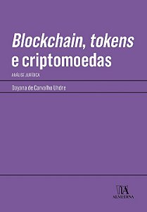 Blockchain, Tokens e Criptomoedas - Análise Jurídica - 01ed/21