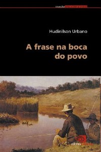 Frase na Boca do Povo, A