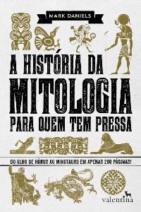 Historia do Mitologia para Quem Tem Pressa, A