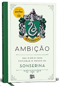 Harry Potter: Ambicao - Seu Diario para Explorar o Mundo da Sonserina