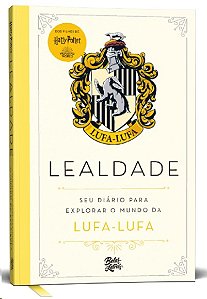 Harry Potter: Lealdade - Seu Diario para Explorar o Mundo da Lufa-lufa