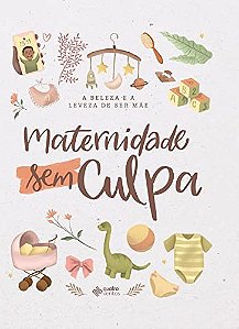 Maternidade sem Culpa