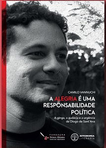 Alegria e Uma Responsabilidade Politica, A: a Ginga, a Audacia e a Urgencia