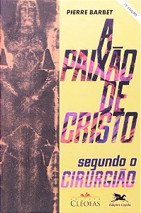 Paixao de Cristo Segundo o Cirurgiao, A