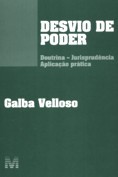 Desvio de Poder - Doutrina-jurisprudencia e Aplicacao Pratica