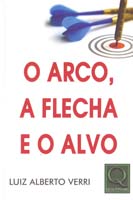 Arco, a Flecha e o Alvo, O