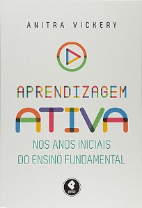 Aprendizagem Ativa Nos Anos Iniciais do Ensino Fundamental