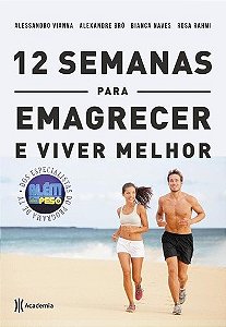 Alem do Peso: 12 Semanas para Emagrecer e Viver Melhor