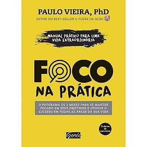 Foco na Pratica - o Programa de 2 Meses para se Manter Focado em Seus Objet