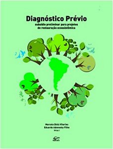 Diagnostico Previo: Subsidio Preliminar para Projetos de Restauracao Ecossi
