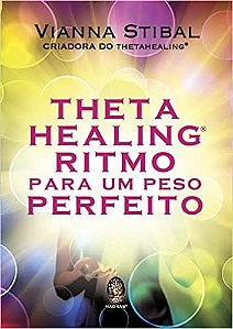 Thetahealing  Ritmo para Um Peso Perfeito