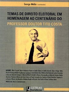 Temas de Direito Eleitoral em Homenagem ao Centenário do Professor Doutor T