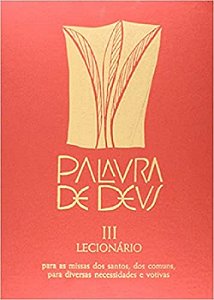 Lecionario Santoral - Vol.3 - para Missas dos Santos, dos Comuns para Diver