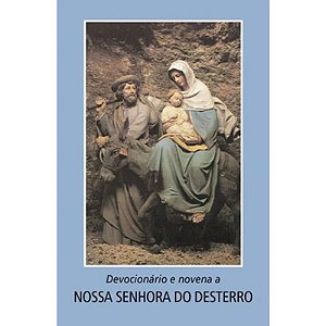 Devocionario e Novena a Nossa Senhora do Desterro