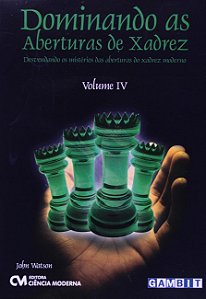 Dominando as Aberturas do Xadrez: Desvendando os Misterios das Aberturas do