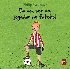 Eu Vou Ser Um Jogador de Futebol