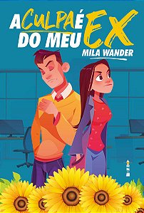 Culpa e do Meu Ex, A
