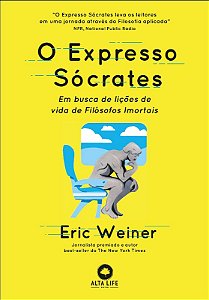 Expresso Socrates, O: em Busca de Licoes de Vida de Filosofos Imortais