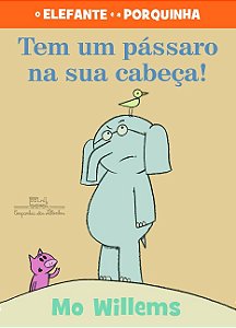 Tem Um Passaro na Sua Cabeca!