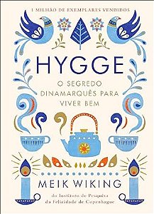 Hygge: o Segredo Dinamarques para Viver Bem