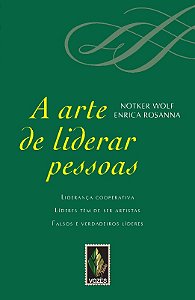 Arte de Liderar Pessoas, A
