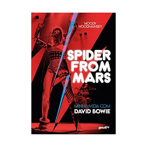 Spider From Mars - Minha Vida com David Bowie