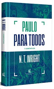 Paulo para Todos: 1 Corintios