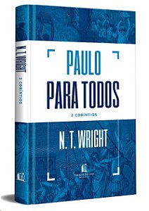 Paulo para Todos: 2 Corintios