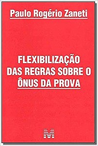 Flexibilizacao das Regras sobre o Onus da Prova