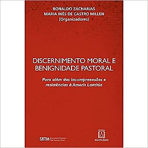 Discernimento Moral e Benignidade Pastoral